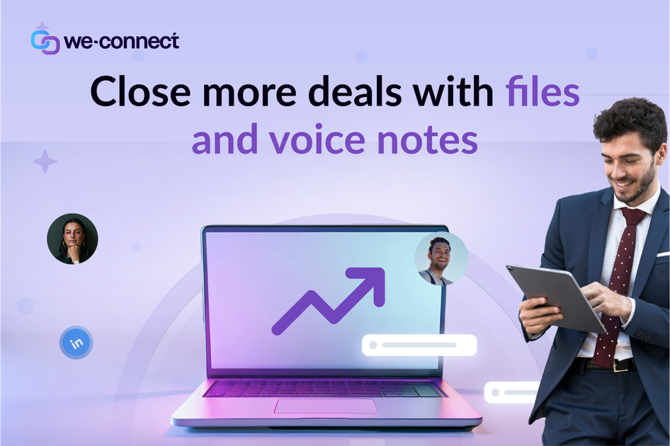 Close More Deals With Files and Voice Notes on LinkedIn