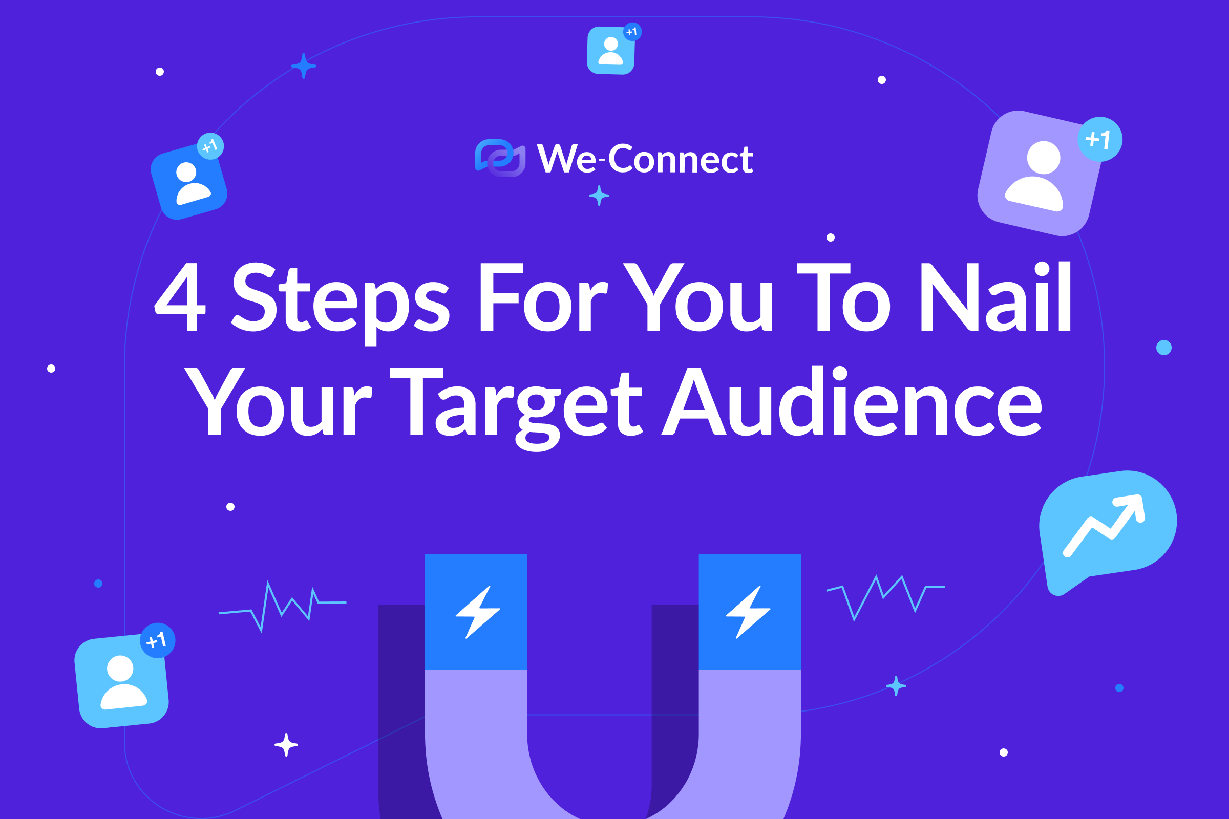 4 Steps For You To Nail Your Target Audience